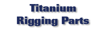 Titanium Rigging Parts