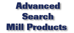 Advanced Search Mill Products
