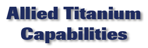 Allied Titanium Capabilities