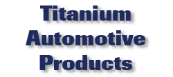 Titanium Automotive Products