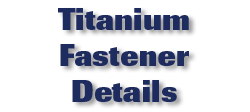 Titanium Fastener Details
