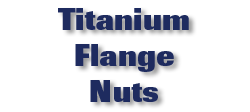 Titanium Flange Nuts