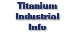 Titanium Industrial Info