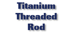 Titanium Threaded Rod