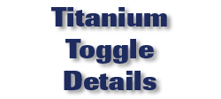 Titanium Toggle Details