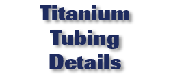 Titanium Tubing Details